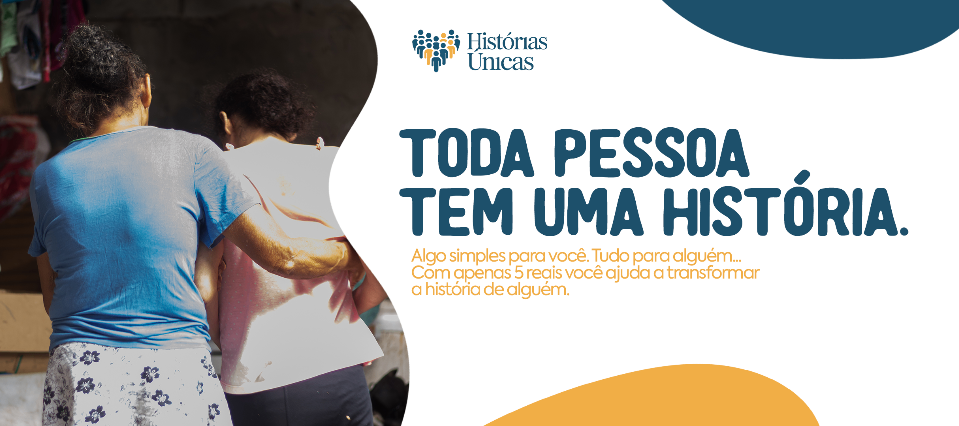 Toda pessoa tem uma história — Histórias Únicas